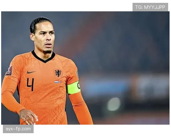 范戴克接任荷兰国家队队长,誓言率队开启新时代 范戴克接任荷兰国家队队长,誓言率队开启新时代